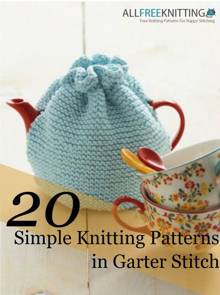 20 Simple Knitting Patterns in Garter Stitch + 5 New