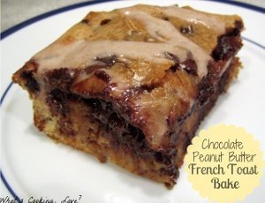 Chocolate Peanut Butter French Toast Bake