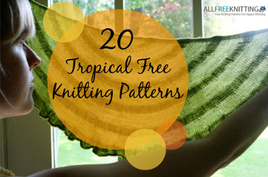 20 Tropical Free Knitting Patterns