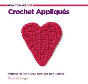 How to Make 100 Crochet Appliques