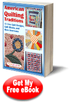"American Quilting Traditions: 11 Free Quilt Designs, Quilt Blocks, and More Americana" eBook