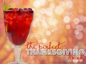 The Perfect Thanksgiving Drink