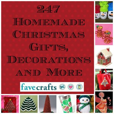 247 Homemade Christmas Gifts, Decorations, and More