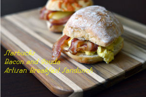 Starbucks Bacon & Gouda Artisan Breakfast Sandwich Knockoff
