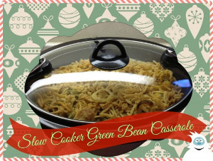 Slow Cooker Holiday Green Bean Casserole