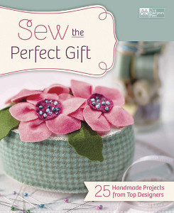 Sew the Perfect Gift: 25 Handmade Projects from Top Designers