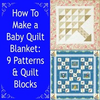 How To Make A Baby Quilt Blanket: 9 Patterns & Quilt Blocks 