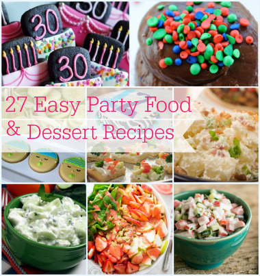 27 Easy Party Food and Dessert Recipes