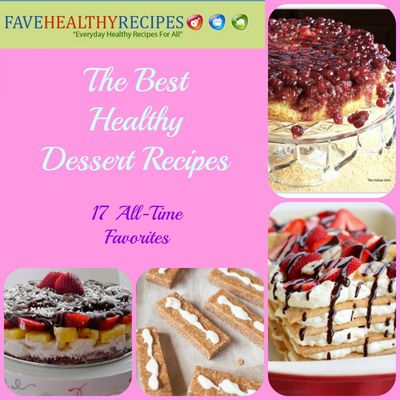 The Best Healthy Dessert Recipes: 17 All-Time Favorites