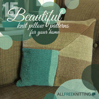 15 Beautiful Knit Pillow Patterns for Your Home