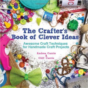 The Crafter's Book of Clever Ideas