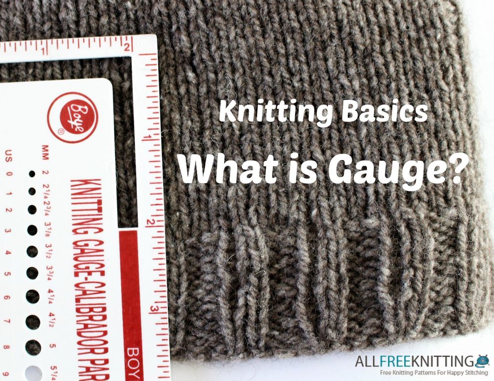 Knitting Basics What is Gauge?
