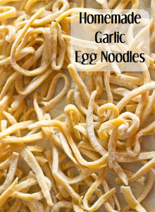 Homemade Garlic Egg Noodles