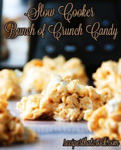 Slow Cooker Bunch of Crunch Candy