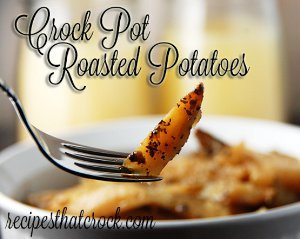 Slow Cooker Roasted Potatoes