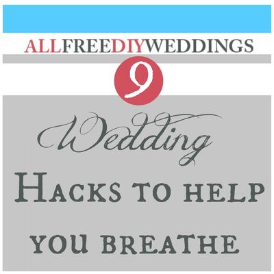 9 Wedding Planning Hacks to Make Life Easier