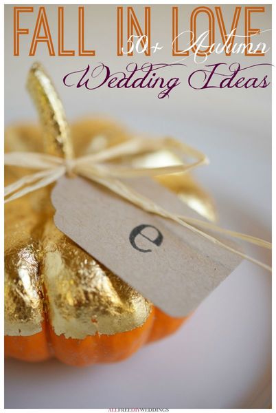 54 Fall Wedding Ideas: Fall Wedding Colors, Decor, Flowers, and More