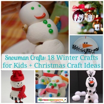 Snowman Crafts: 18 Winter Crafts for Kids + Christmas Craft Ideas ...