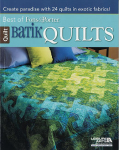 Fons & Porter Batik Quilts