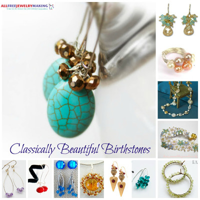Classically Beautiful Birthstones: 12 Stunning DIY Jewelry Ideas