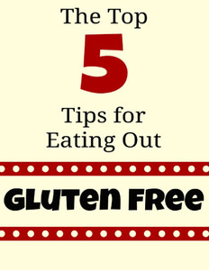 The Top 5 Tips for Eating Out Gluten Free