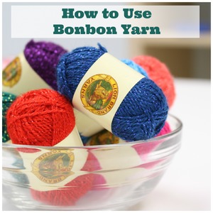 How to use Bonbon Yarn