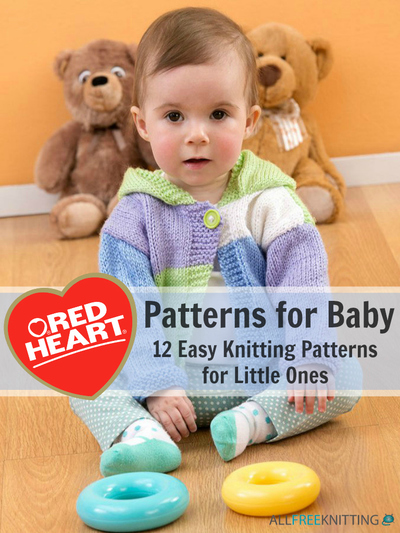 Red Heart Patterns for Baby: 12 Easy Knitting Patterns for Little Ones