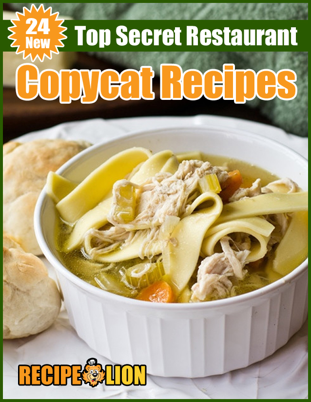 24 New Top Secret Copycat Restaurant Recipes 24 New Top Secret Copycat Restaurant Recipes