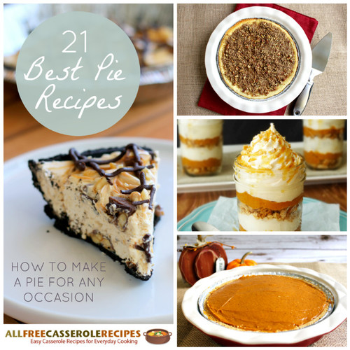 21 Best Pie Recipes: How to Make a Pie for Any Occasion