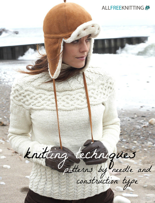 Knitting Techniques: 54 Patterns by Needle and Construction Type