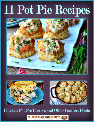 "11 Easy Pot Pie Recipes: Chicken Pot Pie Recipes and Other Comfort Foods" Free eCookbook