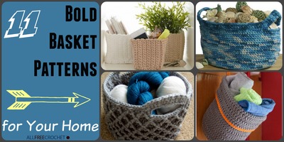 11 Crochet Basket Patterns for Your Home