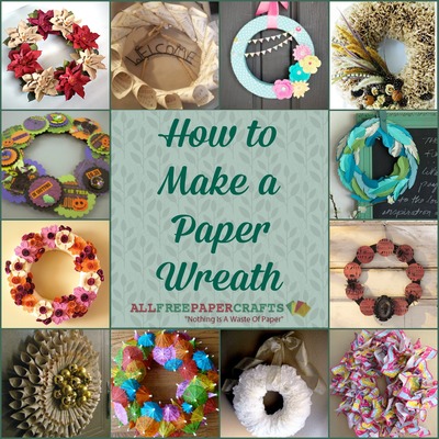 How to Make a Paper Wreath: 12 DIY Door Wreaths