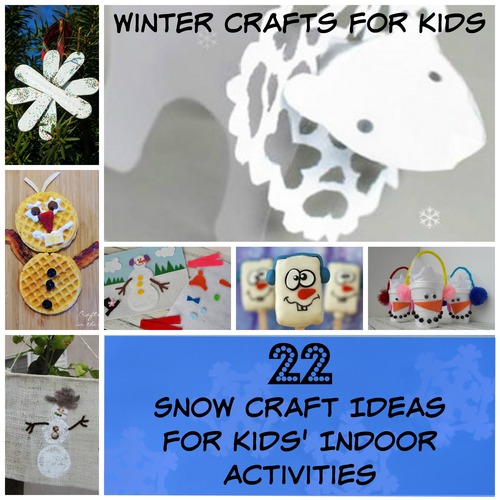 Winter Crafts for Kids: 21 Snow Craft Ideas for Kids' Indoor Activities