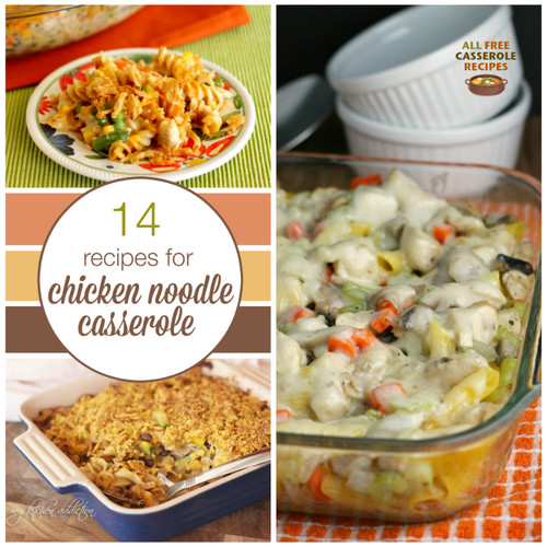 Chicken and Noodles for the Soul: 14 Recipes for Chicken Noodle Casserole