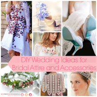 DIY Wedding Ideas for Bridal Attire and Accessories