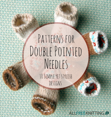 Download Patterns for Double Pointed Needles: 10 Simple Yet Stylish Designs | AllFreeKnitting.com