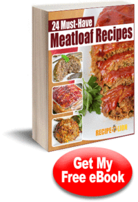 24 Must-Have Meatloaf Recipes free eCookbook