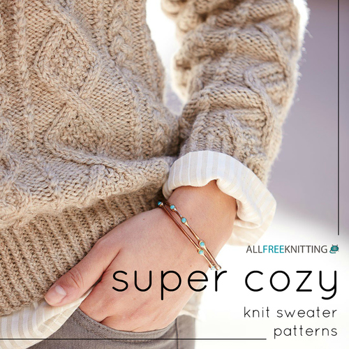 22 Super Cozy Knit Sweater Patterns