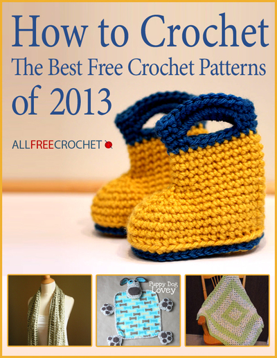 How to Crochet the Best Free Crochet Patterns of 2013