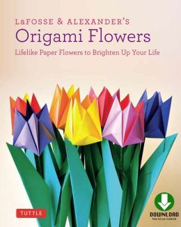 LaFosse & Alexander's Origami Flowers