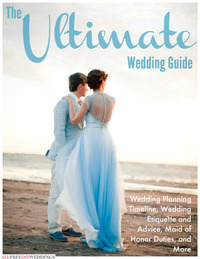 The Ultimate Wedding Guide: Wedding Planning Timeline, Wedding Etiquette and Advice, Maid of Honor Duties, and More 