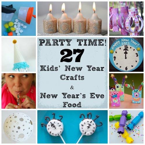 Party Time! 27 Kids New Year Crafts and New Years Eve Food