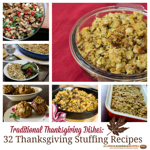 Traditional Thanksgiving Dishes: 32 Thanksgiving Stuffing Recipes