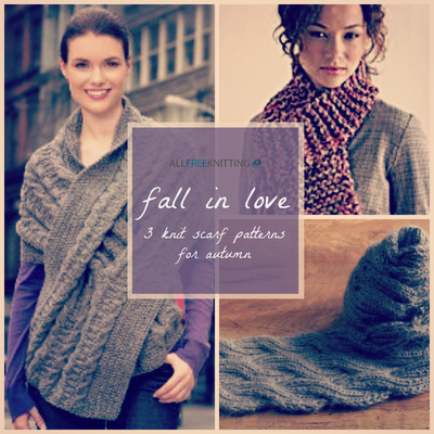 Fall In Love: 3 Knit Scarf Patterns for Autumn
