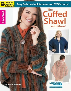 The Cuffed Shawl and More