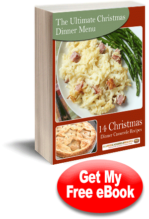 The Ultimate Christmas Dinner Menu: 14 Christmas Dinner Casserole Recipes The Ultimate Christmas Dinner Menu: 14 Christmas Dinner Casserole Recipes