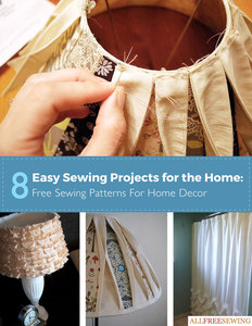 8 Easy Sewing Projects for the Home: Sewing Patterns for Home Decor Free eBook 