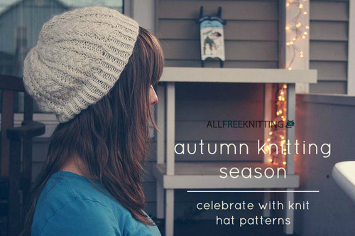 Autumn Knitting Season: Celebrate with 27 Knit Hat Patterns Autumn Knitting Season: Celebrate with 27 Knit Hat Patterns