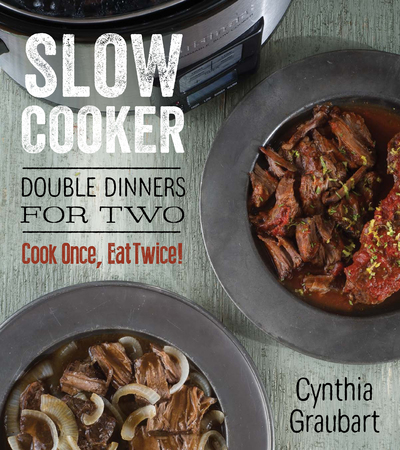 Slow Cooker Double Dinners For Two Cookbook Review